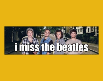 I Miss Funny Meme Bumper Sticker & Car Magnet