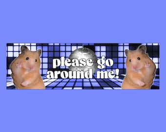 May include: Two hamsters are dancing in front of a disco ball with the text "please go around me!" on a blue and white tiled background.