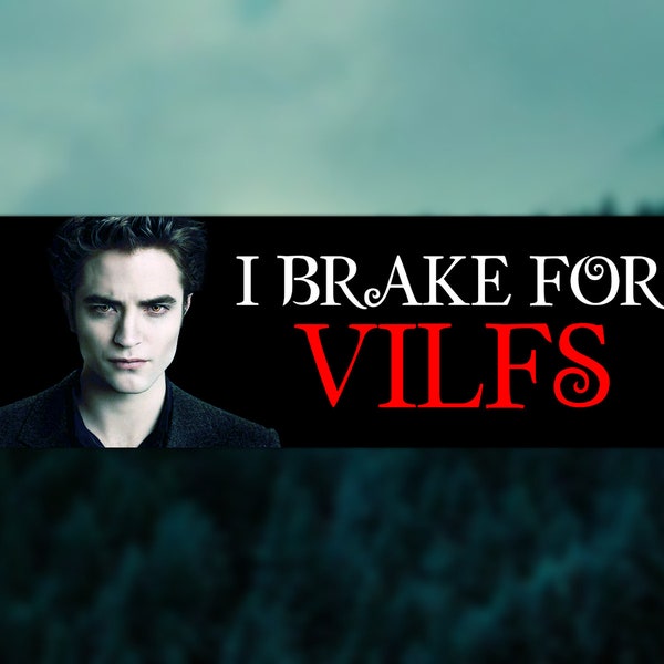 I Brake For VILFs Funny Twilight Gen Z 2000s Meme Aesthetic bumpersticker en automagneet