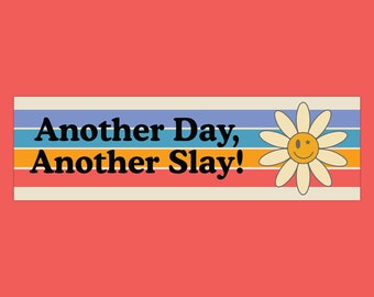 Another Day, Another Slay Cute Retro Vintage Bumper Sticker & Car Magnet