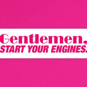 Gentlemen, Start Your Engines Drag Race Gay Fan Gift Bumper Sticker & Car Magnet