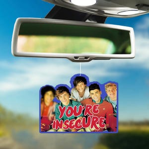 You're Insecure Funny Gift Hanging Air Freshener for Cute Car Decor