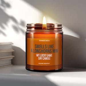 Smells Like A Longhorns Win Candle, Gifts for Him, Longhorns Candle, Sports Gifts For Men, Back To School, Game Day Decor, Birthday Gift