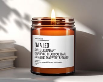 Funny Leo Candle, Zodiac Leo Gifts, Leo Birthday Gift, Funny Zodiac Sign Gifts, Star Sign Candle, Scented Candle, Essential Oil, Soy Wax