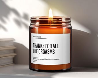 Thank You For All The Orgasms Candles, Funny Valentines Day Gifts, Naughty Candles, Soy Wax Candle, Funny Candles, Couple Gift,Orgasm Candle