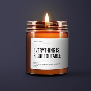 Everything Is Figureoutable Soy Wax Candle | Inspirational Gift | Motivational Gift | Cheer Up Gift | Best Friend Gift