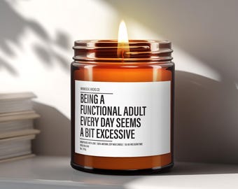 Being A Functional Adult Candle | Funny Adulting Gift | Adult Humor | Relatable Candle | Witty Home Decor | Self Care Gift | Sarcastic Quote