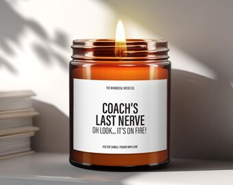 Coach’s Last Nerve Is on Fire ~ Funny Sports Candles for Coach Gifts for End of Season ~ Graduation Gifts for Coach