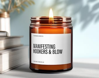 Manifesting Hookers and Blow – Funny Manifestation Candle, Offensive Gag Gift, Cheeky Adult Party Candle