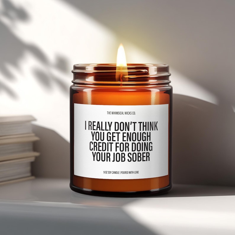 Sober Job Candle, Funny Work Gift, Coworker Appreciation Candle, Snarky Work Candle, Sarcastic Gift for Office, Gag Gift for Colleague image 1