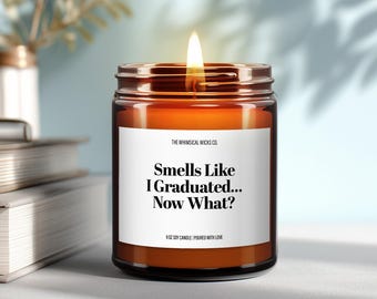 Smells Like I Graduated Now What Candle – Funny Graduation Candle for College Grad Party Gift ~ Student Gifts for Him or Her
