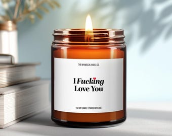 I Fucking Love You Candle ~ Funny Romantic Candle for Bold Anniversary Gifts - Love Gift  for Him or Her
