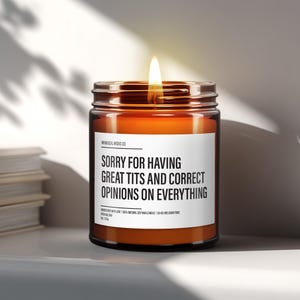 Great Tits And Correct Opinion Candle, Funny Candle Gift, Sarcastic Candle, Soy Wax Candle, Aroma Candle, Gift For Him, Last Minute Gifts