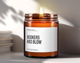 Hookers and Blow Candle, Funny Candles, Adult Humor Gift, Snarky Candle, Inappropriate Gifts, Snarky Candles, Sarcastic Candles, Xmas Gifts
