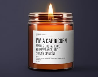 Funny Capricorn Candle | Capricorn Birthday Gift | Capricorn Star Sign Candle | BFF Gift | Zodiac Gift Candle | Essential Oil Soy Wax Candle