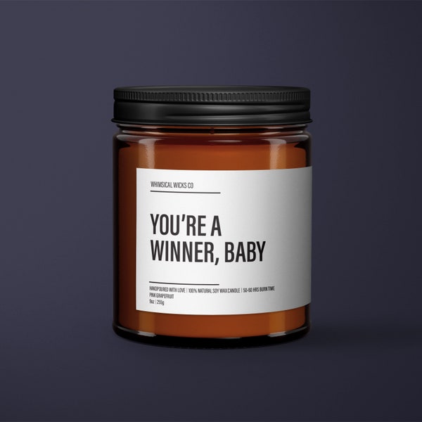 You're A Winner Soy Candle | Adult Humor | Gift Custom Candle | Friendship Candle | Funny Valentines day Gift For Him or Her