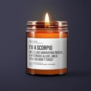 Funny Scorpio Candle | Scorpio Birthday Gift | Scorpio Star Sign Candle | BFF Gift | Zodiac Gift Candle | Essential Oil Soy Wax Candle