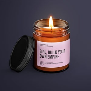 Girl, Build Your Own Empire Soy Wax Candle | Inspirational Gift | Motivational Gift | Cheer Up Gift | Best Friend Gift