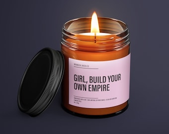 Girl, Build Your Own Empire Soy Wax Candle | Inspirational Gift | Motivational Gift | Cheer Up Gift | Best Friend Gift