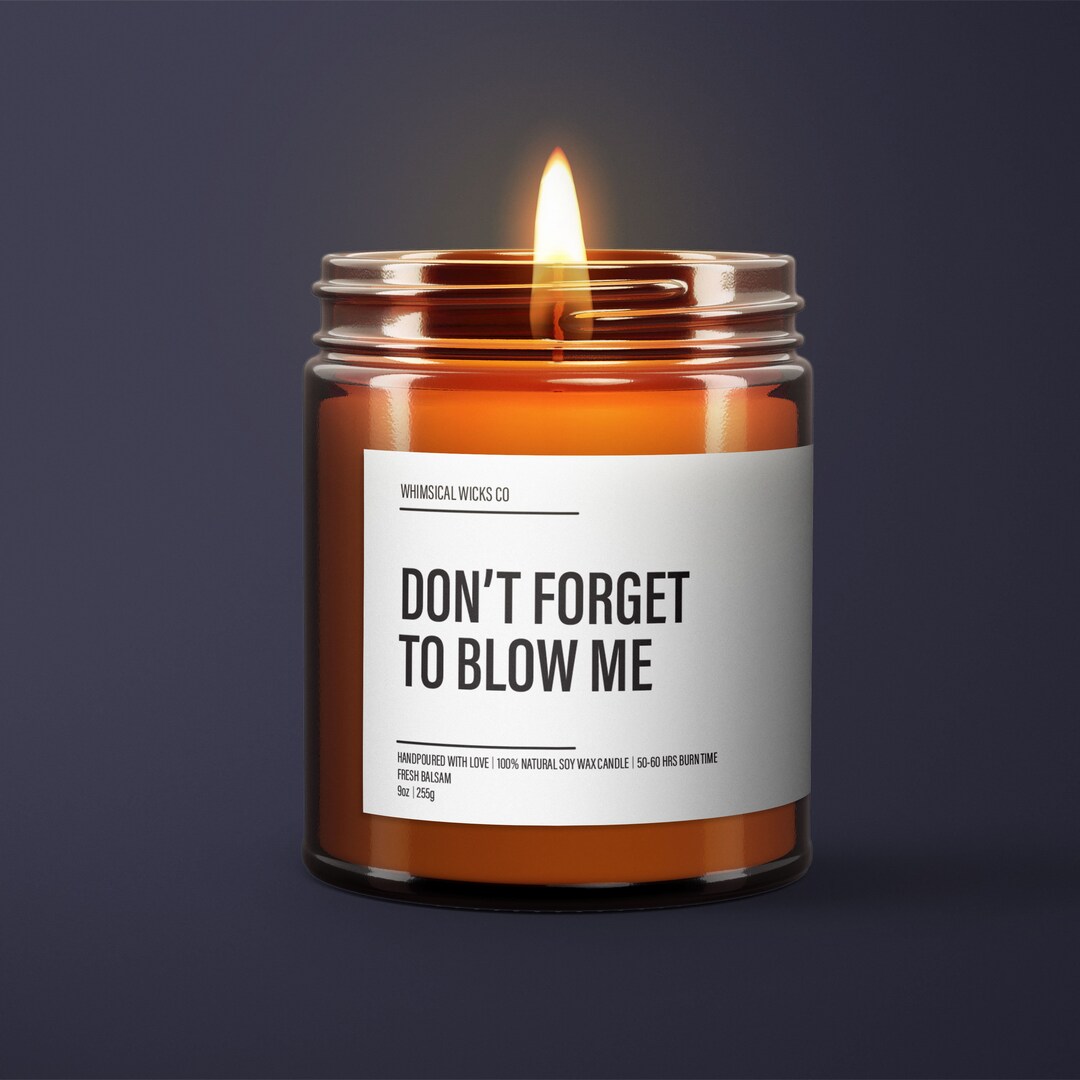 Dont to Blow Me Funny Candles Soy Wax Candle Valentines Gifts
