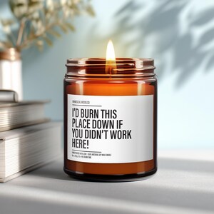 Workplace Buddy Candle | 'Burn It Down' Humor | Office Friendship Gift | Comical Coworker Tribute