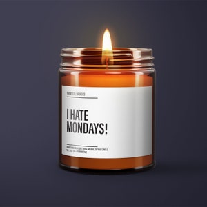 I Hate Mondays Candle | Anti-Monday Scent | Office Humor | Stress Relief Aroma | Workday Detox | Monday Blues Buster