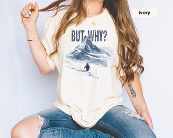 Penguin But Why Meme T-Shirt, Comfort Colors Graphic Tee