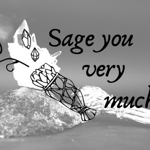 Sage You Very Much SVG Digital Download Cut Files Cricut , Witch, Witchy Clipart, Pagan, Yoga, Energy Cleansing, Boho, Silhouette