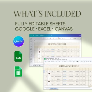 May include: Image of a digital document titled "LIGHTING SCHEDULE" with a spreadsheet layout. The image includes the text "WHAT'S INCLUDED" and "FULLY EDITABLE SHEETS GOOGLE &bull; EXCEL &bull; CANVAS". Icons for Canva, XLS, and Google are also present.