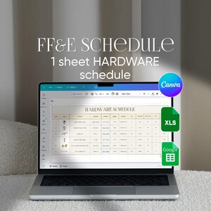 May include: A laptop displaying a "HARDWARE SCHEDULE" spreadsheet. The screen shows a table with rows and columns. The text "FF&E SCHEDULE" and "1 sheet HARDWARE schedule" are at the top. Canva, XLS, and Google icons are also visible.