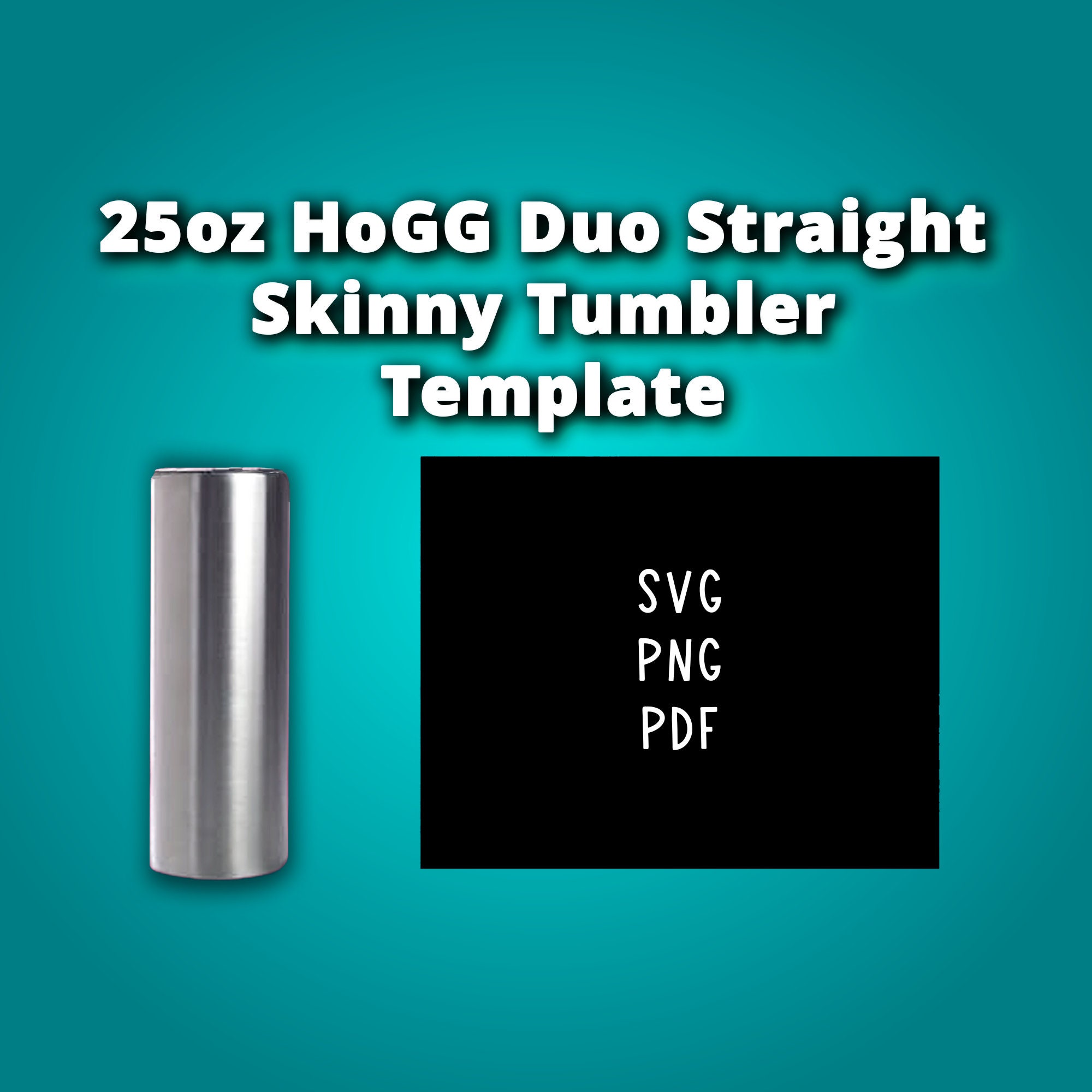 Hogg Duo Straight 25oz Tumbler Template Svg, Full Wrap for Tumbler 25oz  Tumbler Sublimation Template for Hogg Tumbler Full Wrap Svg, Png Dxf