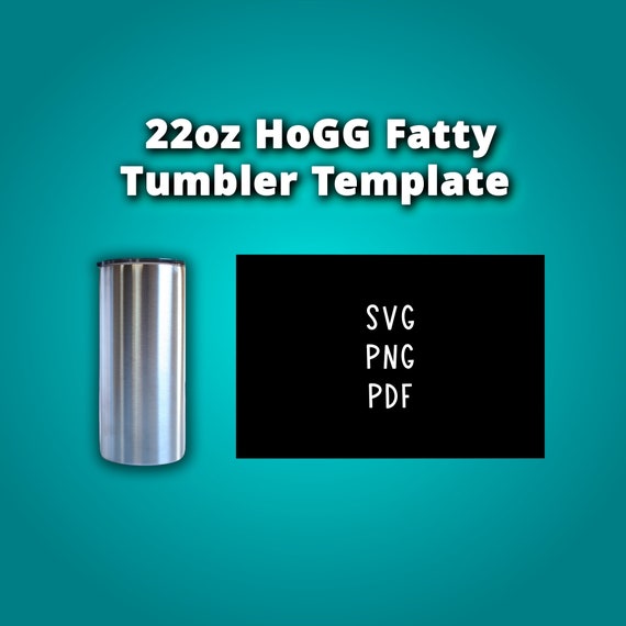 Hogg Fatty 22oz Tumbler Template Sublimation for Silhouette and Cricut 