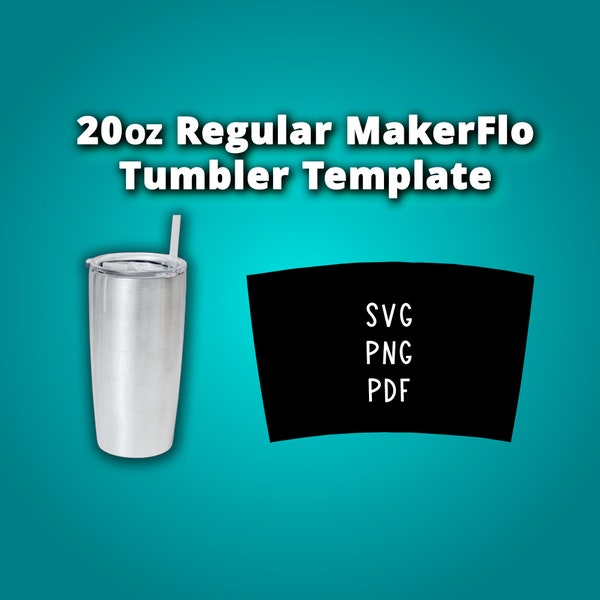 MAKERFLO 20oz Regular Tumbler Template Sublimation for Silhouette and Cricut