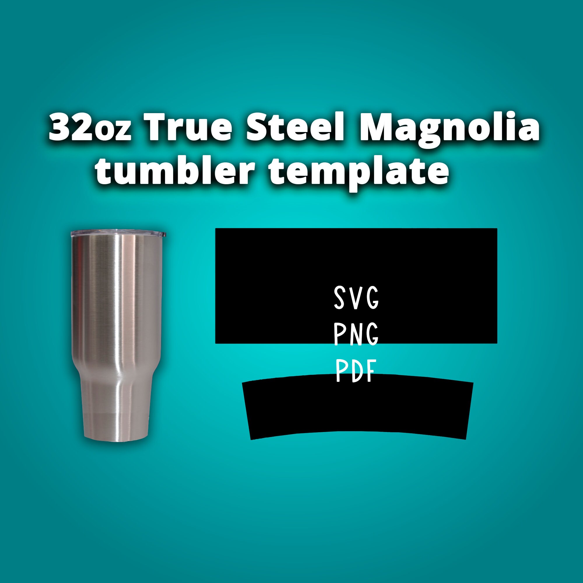 Steel magnolia true 32 oz tumbler template Sublimation wrap