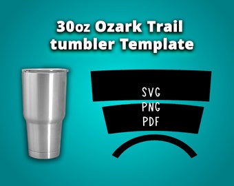 Ozark Trail 30oz Tumbler Template Sublimation for Silhouette and Cricut