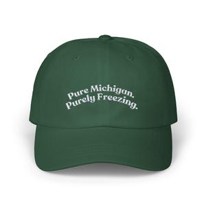 Embroidered Pure Michigan Purely Freezing Funny Classic Dad Cap Michigander Great Lakes Outdoor Adventure Hiking Midwest Travel Gift Hat