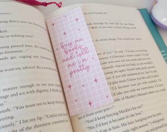 Pink Aesthetic Bookmark | “Buy Me Books and Tell Me I’m Pretty” | Cute Reader Gift | Booktok Bookmark | Book Lover Gift