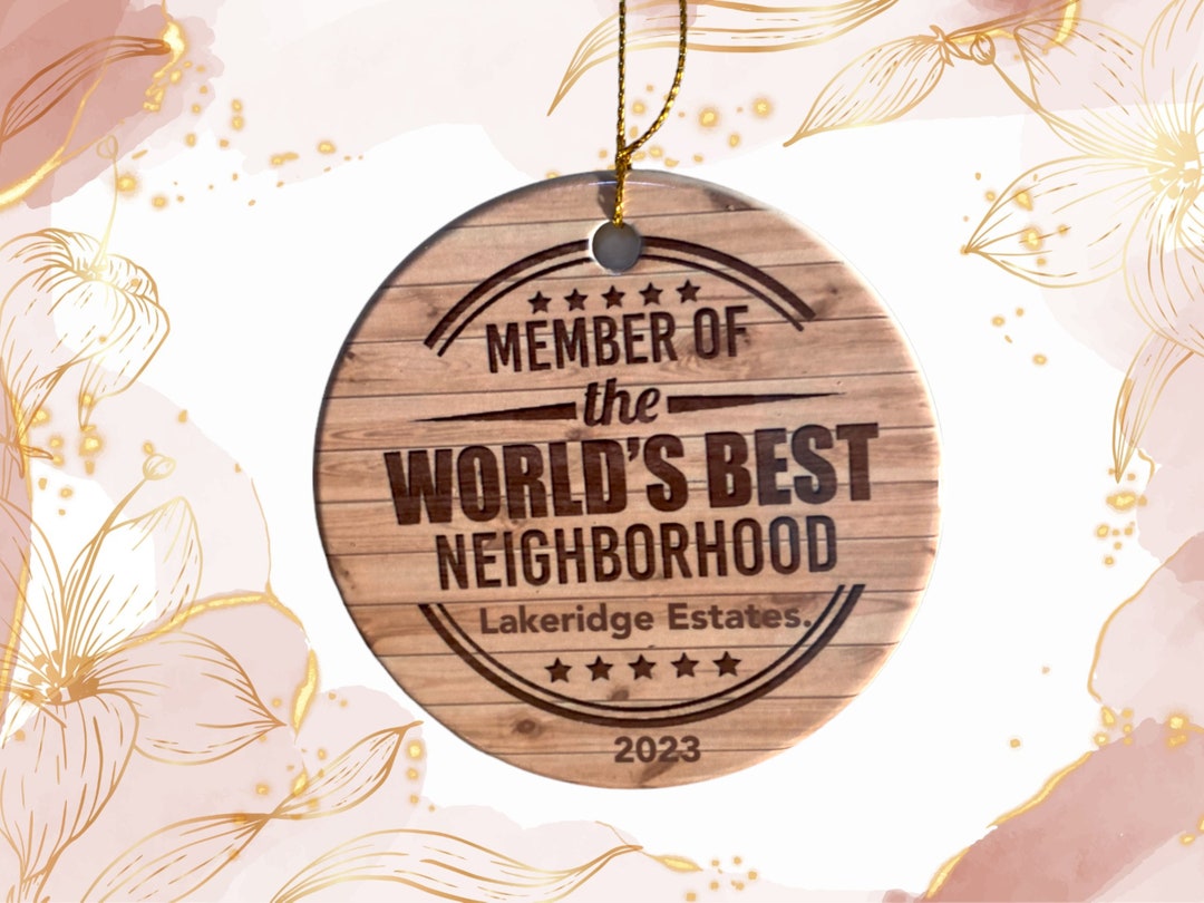 Personalized Neighbor Christmas Ornament, Member of Worlds Best