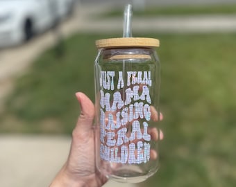 Just a Feral Mama Raising Feral children Glass Tumbler