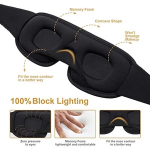 May include: Black sleep mask with memory foam padding and a contoured shape to fit the nose. The mask is designed to block out light and prevent makeup smudging. The text "100% Block Lighting" is printed on the image.
