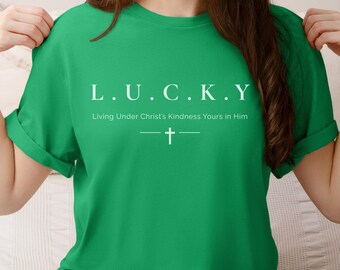 Lucky with Christ Christian Shirt, Bible Verse Faith Tee