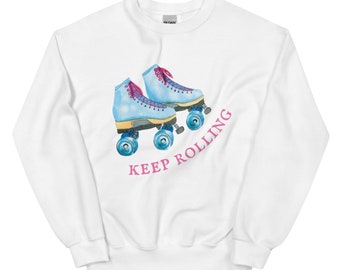 Keep Rollin' Unisex Sweatshirt