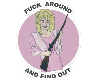 Dolly Parton F*ck Around Find Out Sticker