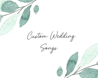 Custom Wedding Song — SEMI CUSTOM