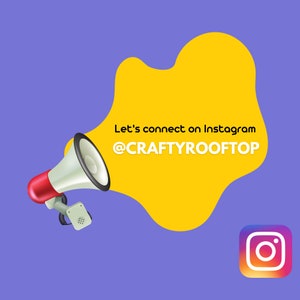 May include: A yellow speech bubble with the text "Let's connect on Instagram @CRAFTYROOFTOP" and a megaphone pointing towards the bubble. An Instagram logo is in the bottom right corner.