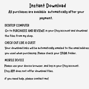 May include: Text-based instructions on how to download digital purchases from Etsy. The instructions include information for both desktop computers and mobile devices. The text includes the phrase "Instant Download".
