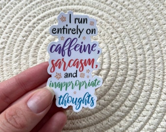 I Run On Caffeine Sarcasm Sticker, Funny Laptop Decal