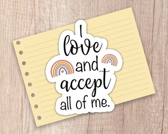 I love and accept all of me Sticker, Therapy Sticker, Popular Sticker, Mental Health Stickers, Motivational Sticker, Self Love Sticker