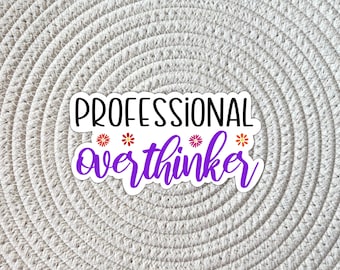 Professional Overthinker Sticker: Sarcastic Laptop Decal