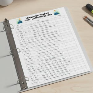 May include: A white binder with a printed Sunday lesson schedule for Young Women and Young Men in 2026. The schedule includes dates, titles, and teacher sections. The binder is open on a light wood surface.